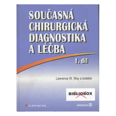 Současná chirurgická diagnostika a léčba (Lawrence W. Way)