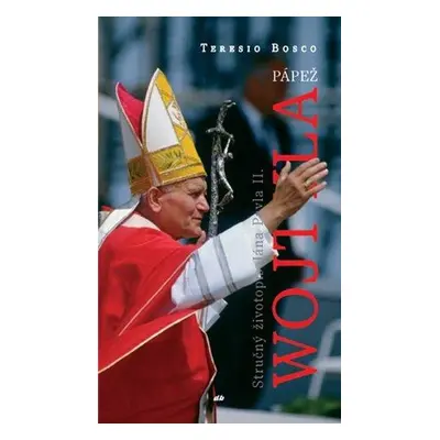 Pápež Wojtyla (Teresio Bosco) (slovensky)