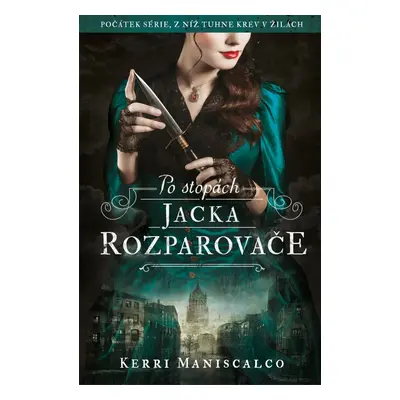 Po stopách Jacka Rozparovače (Kerri Maniscalco)