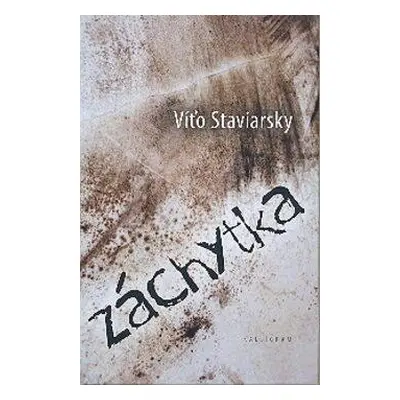 Záchytka (Víťo Staviarsky) (slovensky)