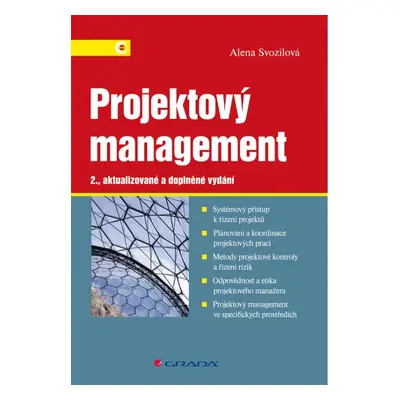 jektový management - Systémový přístup k řízení projektů – 2., aktualizované a doplněné vydání (