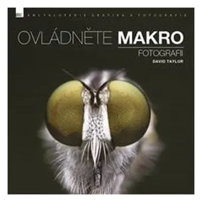 Ovládněte makro fotografii (David Taylor)