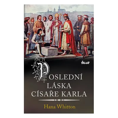 Poslední láska císaře Karla (Hana Whitton)