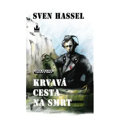 Krvavá cesta na smrt (Sven Hassel)