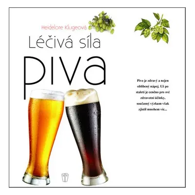 Léčivá síla piva (Heidelore Klugeová)