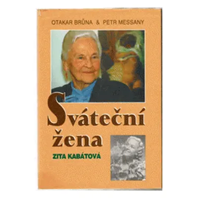 Sváteční žena Zita Kabátová (Otakar Brůna)