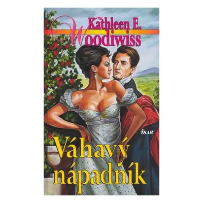 Váhavý nápadník (Kathleen E. Woodiwiss)