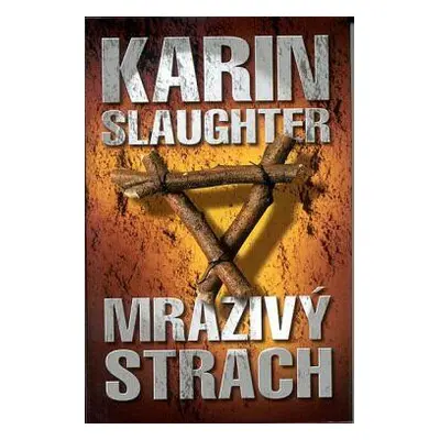 Mrazivý strach (Karin Slaughter)