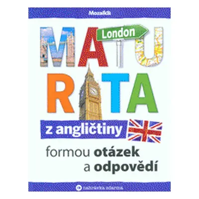 Maturita z angličtiny formou otázek a odpovědí (Gabrielle Smith-Dluha)