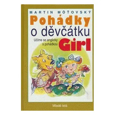 Pohádky o děvčátku Girl (Môťovský Martin) (slovensky)