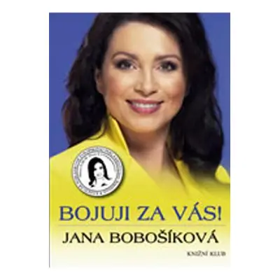 Bojuji za vás! (Jana Bobošíková)