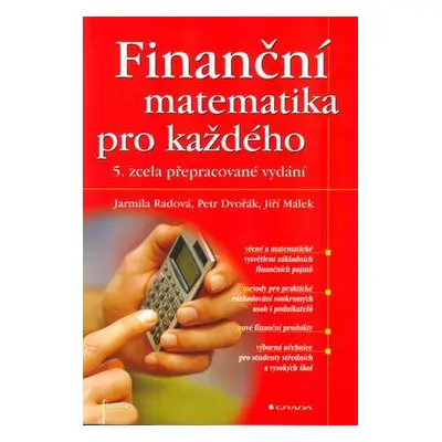 Finanční matematika pro každého (Jarmila Radová,Petr Dvořák,Jiří Málek)