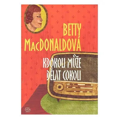 Kdokoli může dělat cokoli (Betty MacDonaldová)