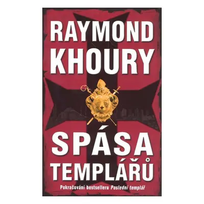 Spása templářů (Raymond Khoury)