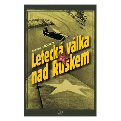 Letecká válka nad Ruskem (Andrew Brookes)