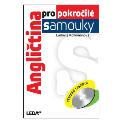 Angličtina pro pokročilé samouky + 2 CD (Ludmila Kollmannová)