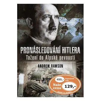 Pronásledování Hitlera (Rawson Andrew)