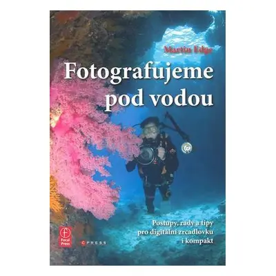 Fotografujeme pod vodou (Martin Edge)