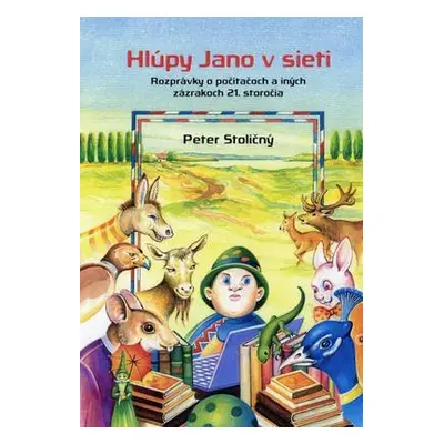 Hlúpy Jano v sieti (Peter Stoličný) (slovensky)