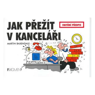 Jak přežít v kanceláři (Martin Baxendale)