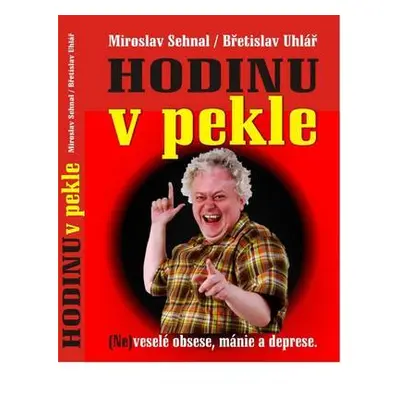 Hodinu v pekle (Miroslav Sehnal)