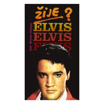 Žije Elvis? (BrewerGiorgio Gail)