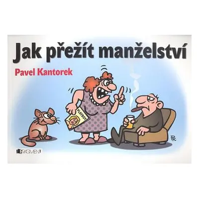 Jak přežít manželství (Pavel Kantorek)