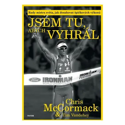 Jsem tu, abych vyhrál (McCormack Chris)