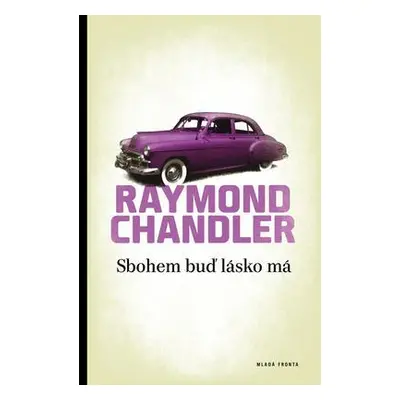 Sbohem buď lásko má (Raymond Chandler)