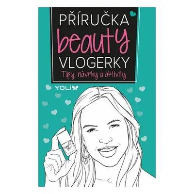 Příručka beauty vlogerky (Frankie Jonesová)