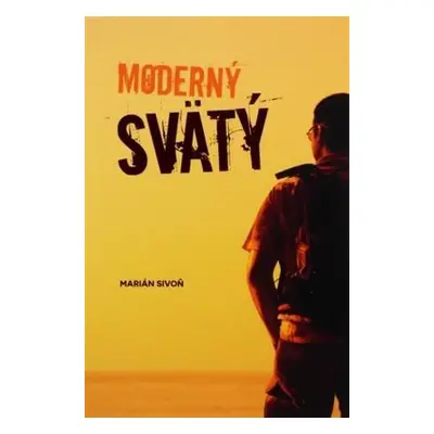 Moderný svätý (Marián Sivoň) | slovensky