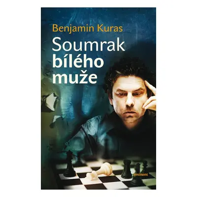 Soumrak bílého muže (Benjamin Kuras)