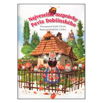 Najveselšie rozprávky Pavla Dobšinského (Igor Válek) | slovensky