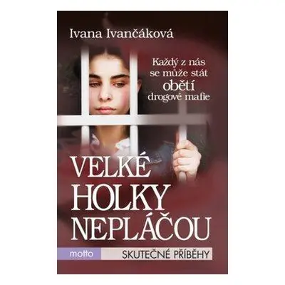 Velké holky nepláčou (Ivana Ivančáková)