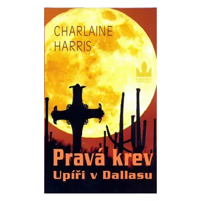 Pravá krev 2 – Upíři v Dallasu (Charlaine Harris)