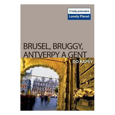 Brusel, Bruggy, Antverpy a Gent do kapsy (Catherine Le Nevez)