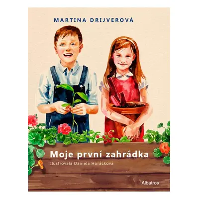 Moje první zahrádka (Martina Drijverová)