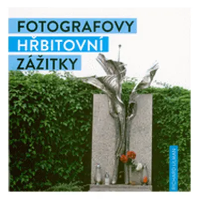 Fotografovy hřbitovní zážitky (Richard Ulman)