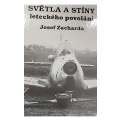 Světla a stíny leteckého povolání (Josef Zacharda)