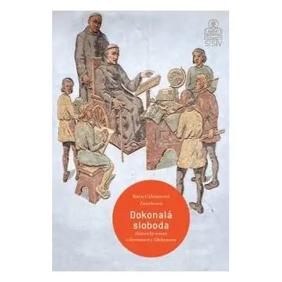 Dokonalá sloboda - Historický román o Hermanovi z Altshausenu (Maria Calasanz Ziesche) (slovensk