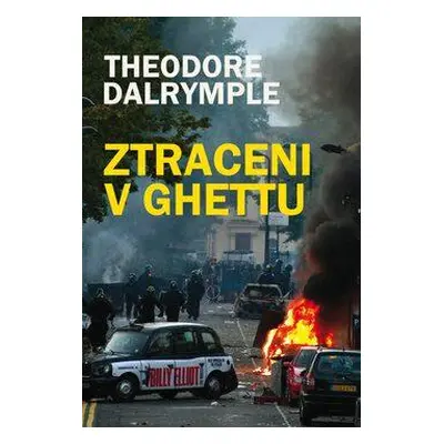 Ztraceni v ghettu (Dalrymple Theodore)