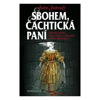 Sbohem, Čachtická paní (Andrej Štiavnický)