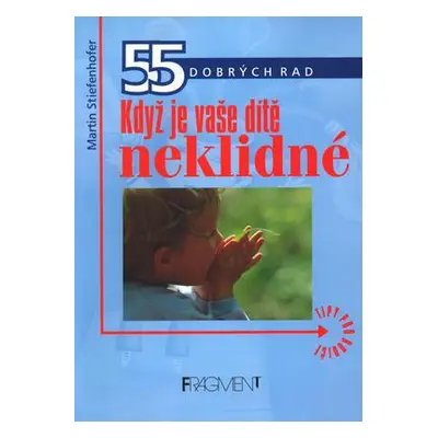 Když je vaše dítě neklidné (Martin Stiefenhofer)