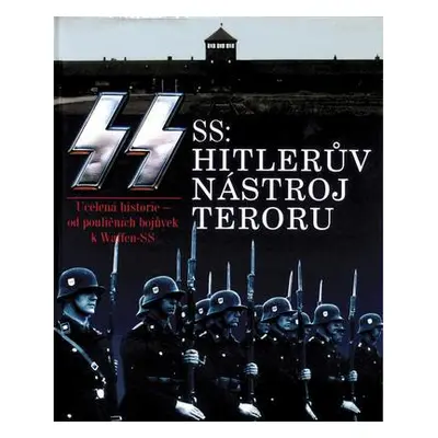 SS - Hitlerův nástroj teroru (Williamson Gordon)