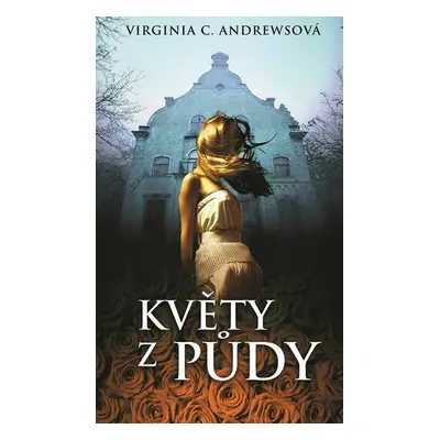 Květy z půdy (Virginia Cleo Andrews)