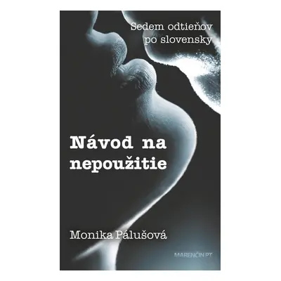 Návod na nepoužitie (Monika Palušová) | slovensky