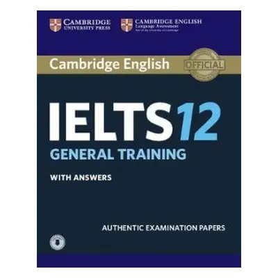 Cambridge IELTS 12 General Training Student's Book with answers (EN)