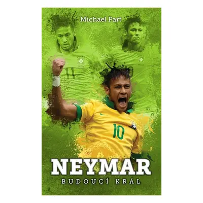 Neymar: budoucí král (Michael Part)