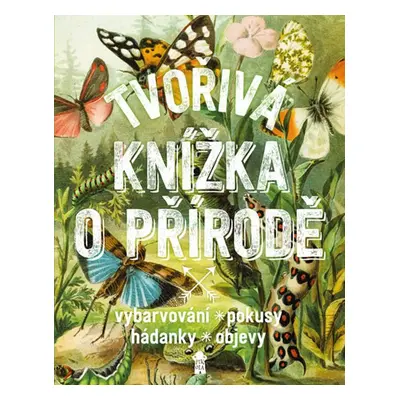 Tvořivá knížka o přírodě (Geert-Jan Roebers)