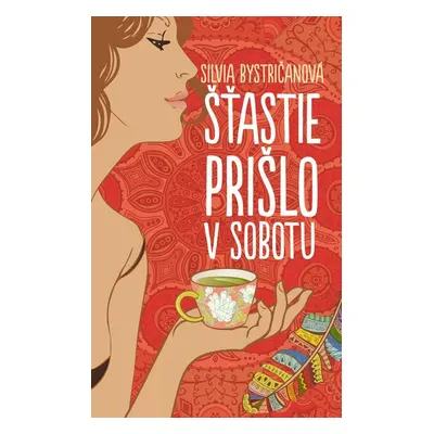 Šťastie prišlo v sobotu (Silvia Bystričanová) (slovensky)